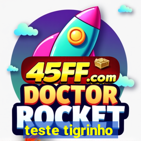 teste tigrinho